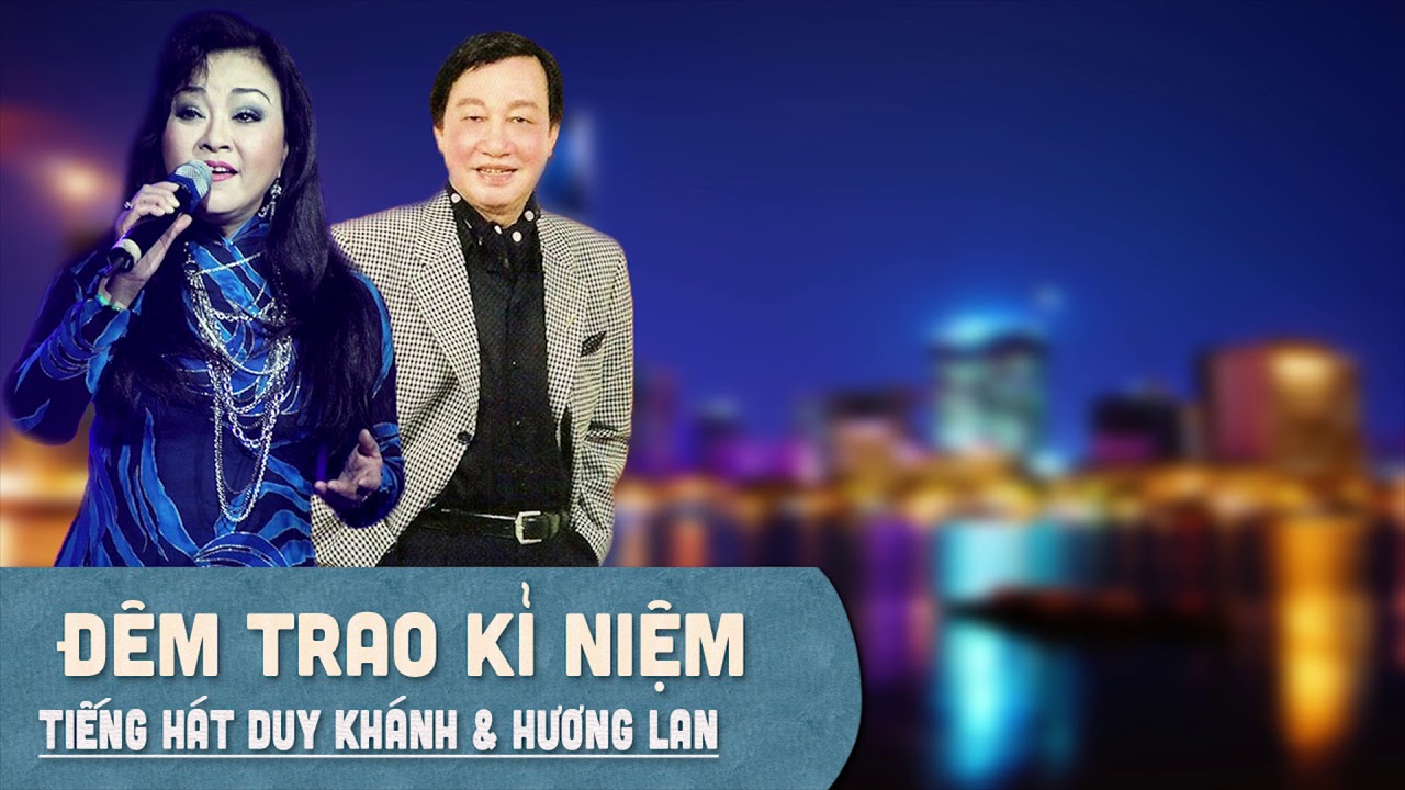 Đêm Trao Kỷ Niệm - Duy Khánh & Hương Lan | Huyền Thoại Nhạc Vàng