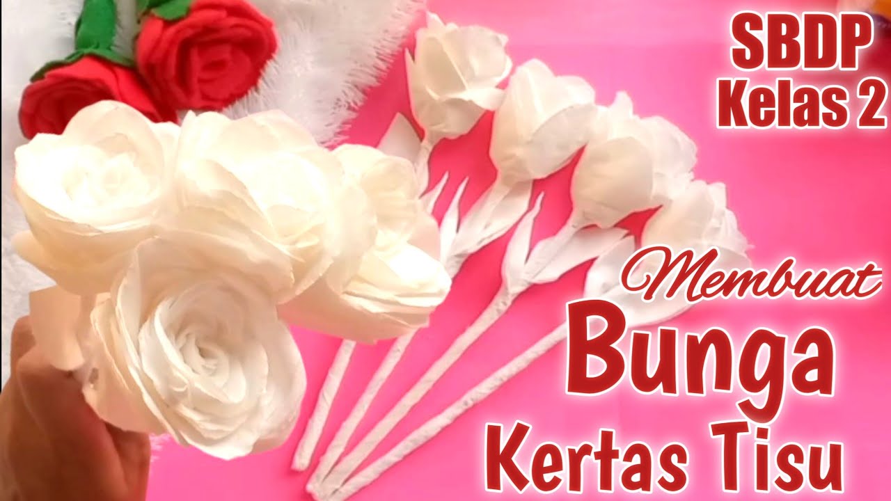 Membuat Bunga Dari Kertas Tisu / SBDP Tema 6 kelas 2