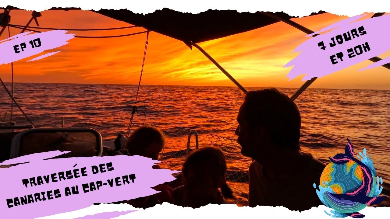 Travers&eacute;e des &icirc;les Canaries au Cap-Vert - LA TRANSATLANTIQUE COMMENCE ! I Episode 10