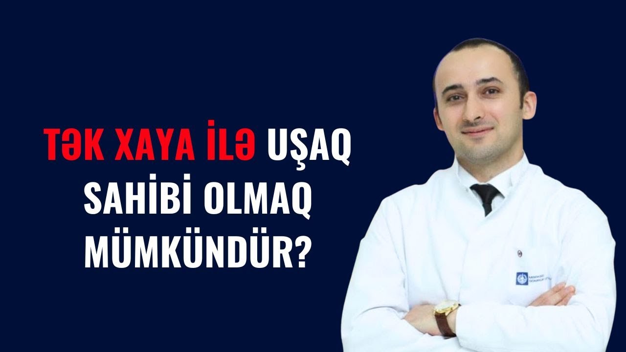 Tək Xaya İlə Uşaq Sahibi Olmaq Mümkündür? - DİQQƏTLİ OLUN!
