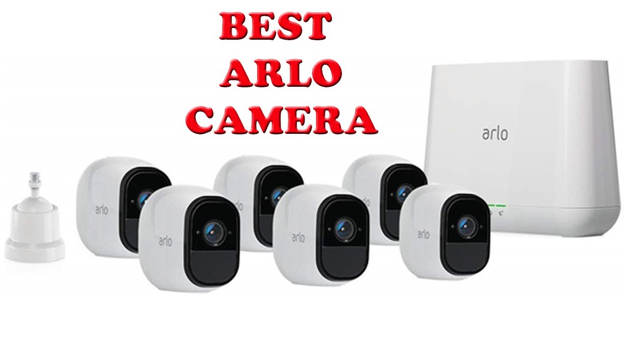 5 BEST ARLO CAMERAS 2022