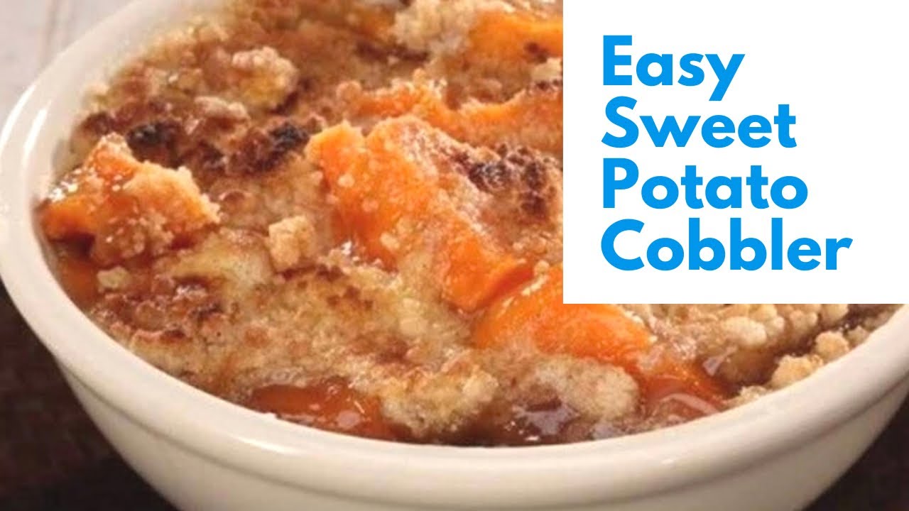 Easy Sweet Potato Cobbler!