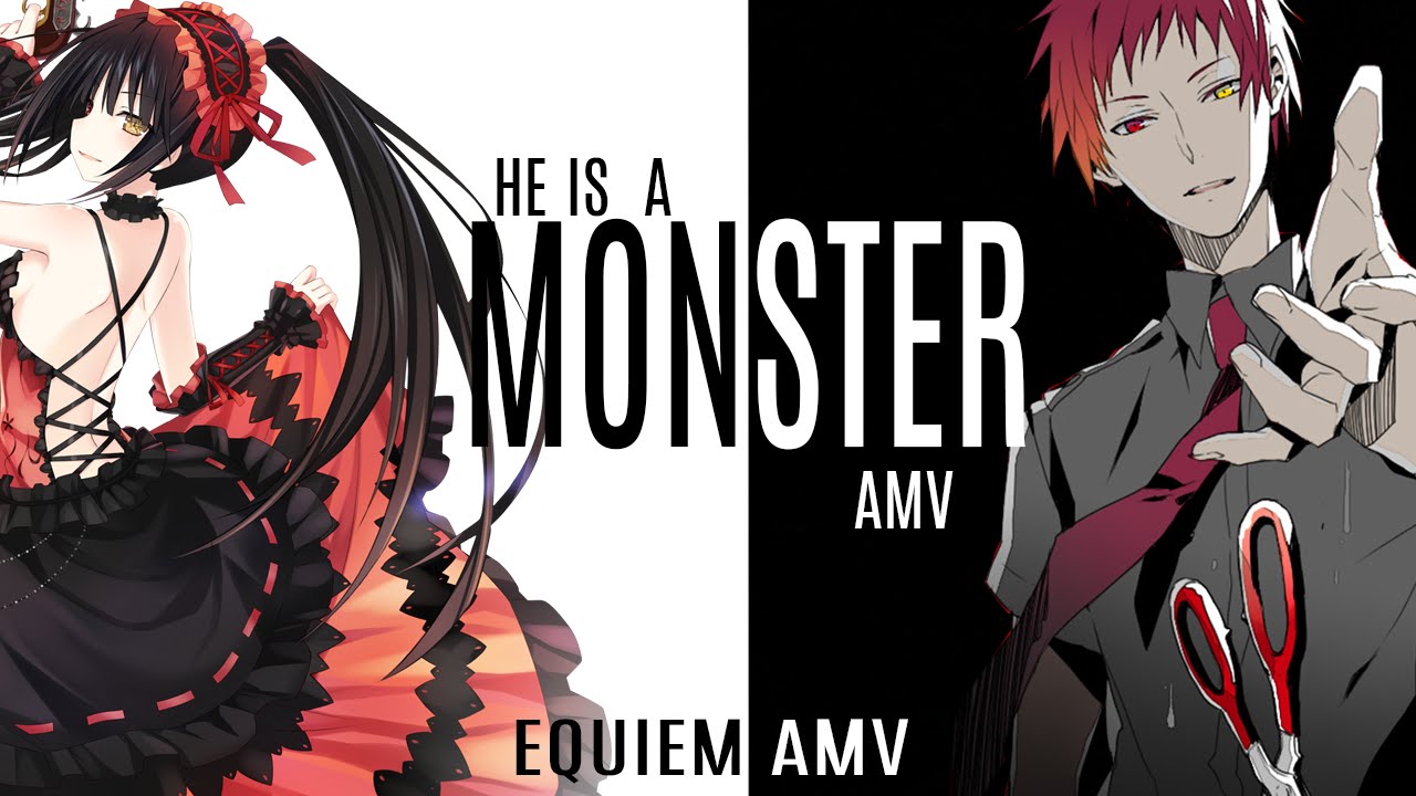 He's a Monster  [AMV]