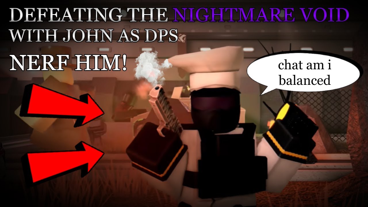 TDX | Beating Nightmare Void by Spamming John