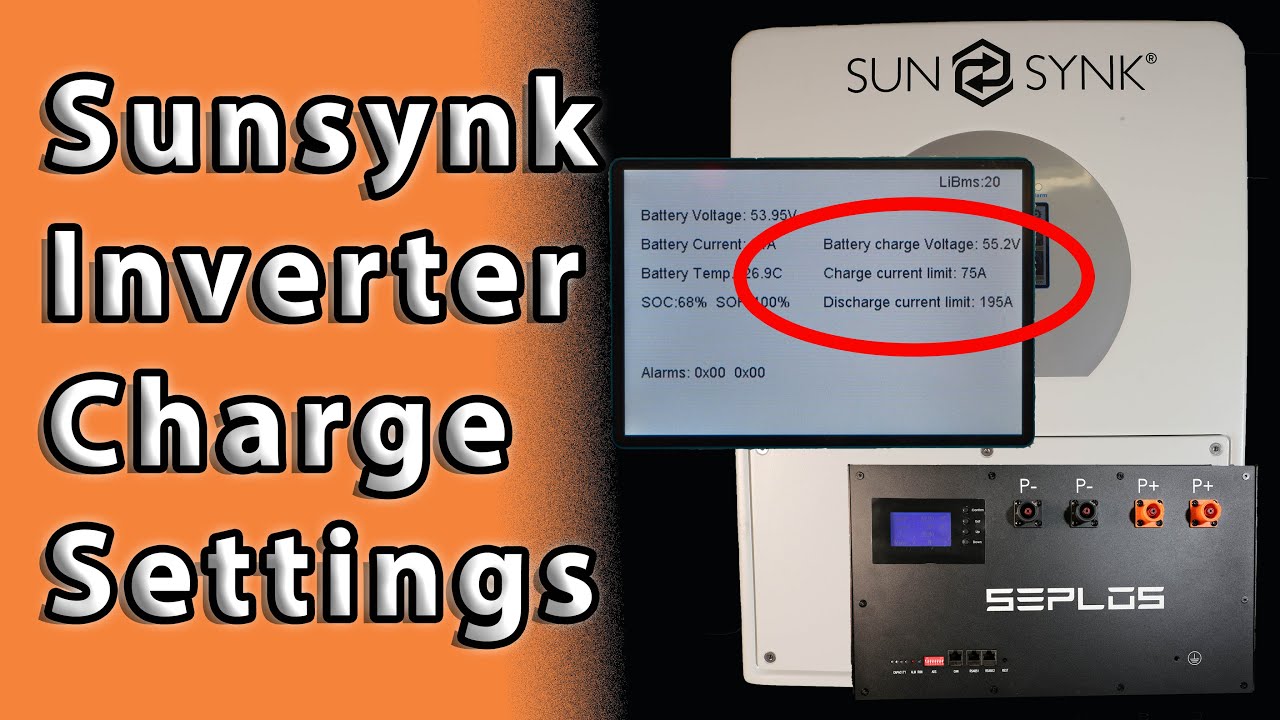 Sunsynk Inverter Settings - how to change the charge voltage and current with a Seplos BMS