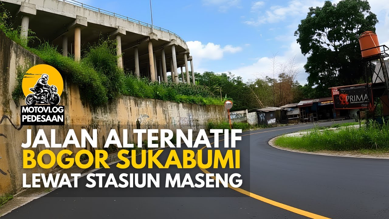 Jalan Alternatif Bogor Sukabumi Lewat Stasiun Maseng
