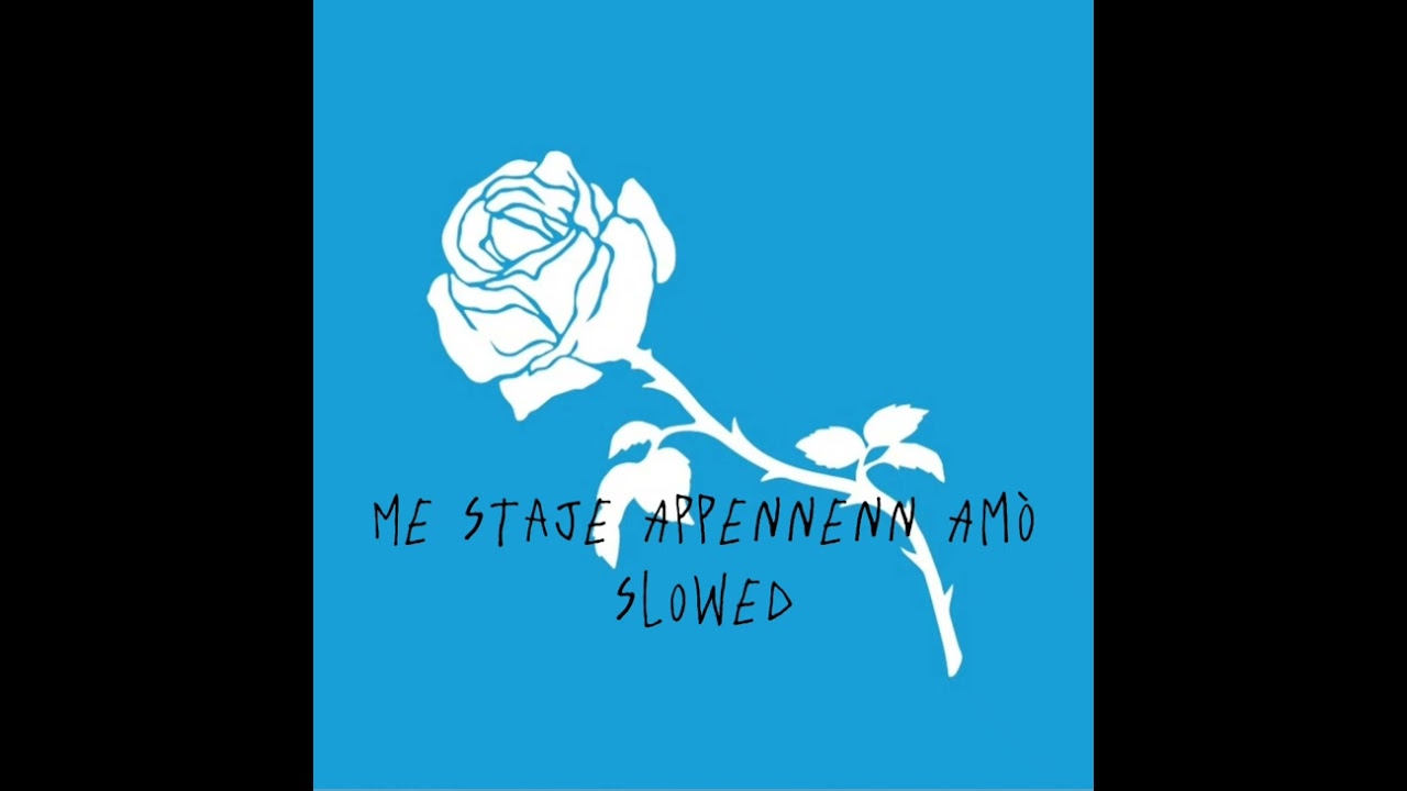 ME STAJE APPENNENN AMÒ - SLOWED