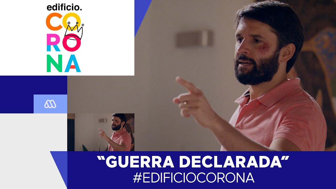 EdificioCorona - ¡Guerra declarada! - Mejores Momentos / Capítulo 117