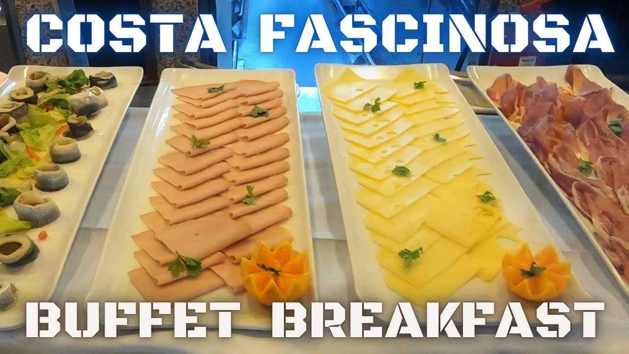 COSTA FASCINOSA BUFFET 2022 - BREAKFAST - FRÜHSTÜCK - COLAZIONE - DESAYUNO