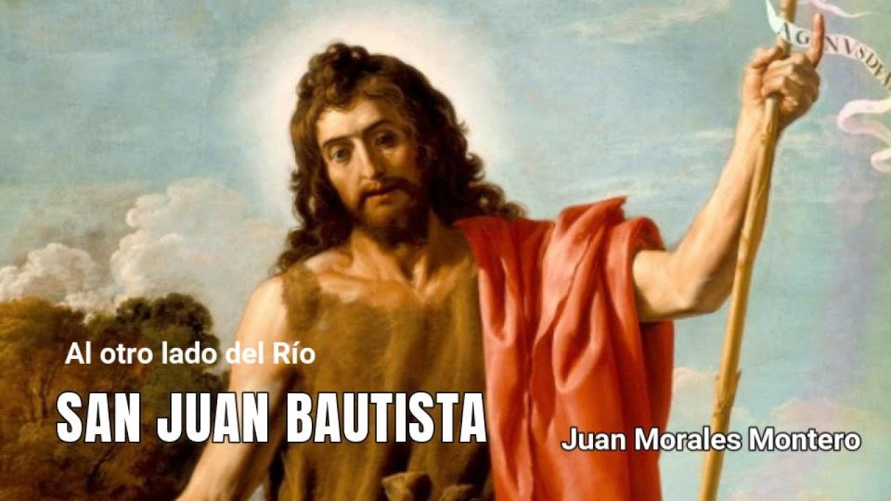 SAN JUAN BAUTISTA 🎶🔴Juan Morales Montero / NuevoTrigo