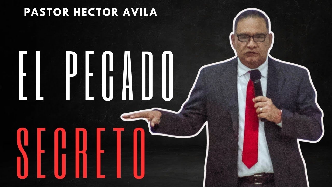 Pastor Héctor Ávila Lara- 