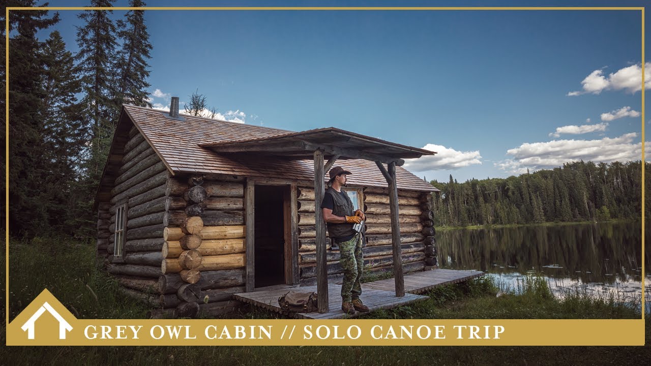 GREY OWL CABIN - SOLO CANOE TRIP