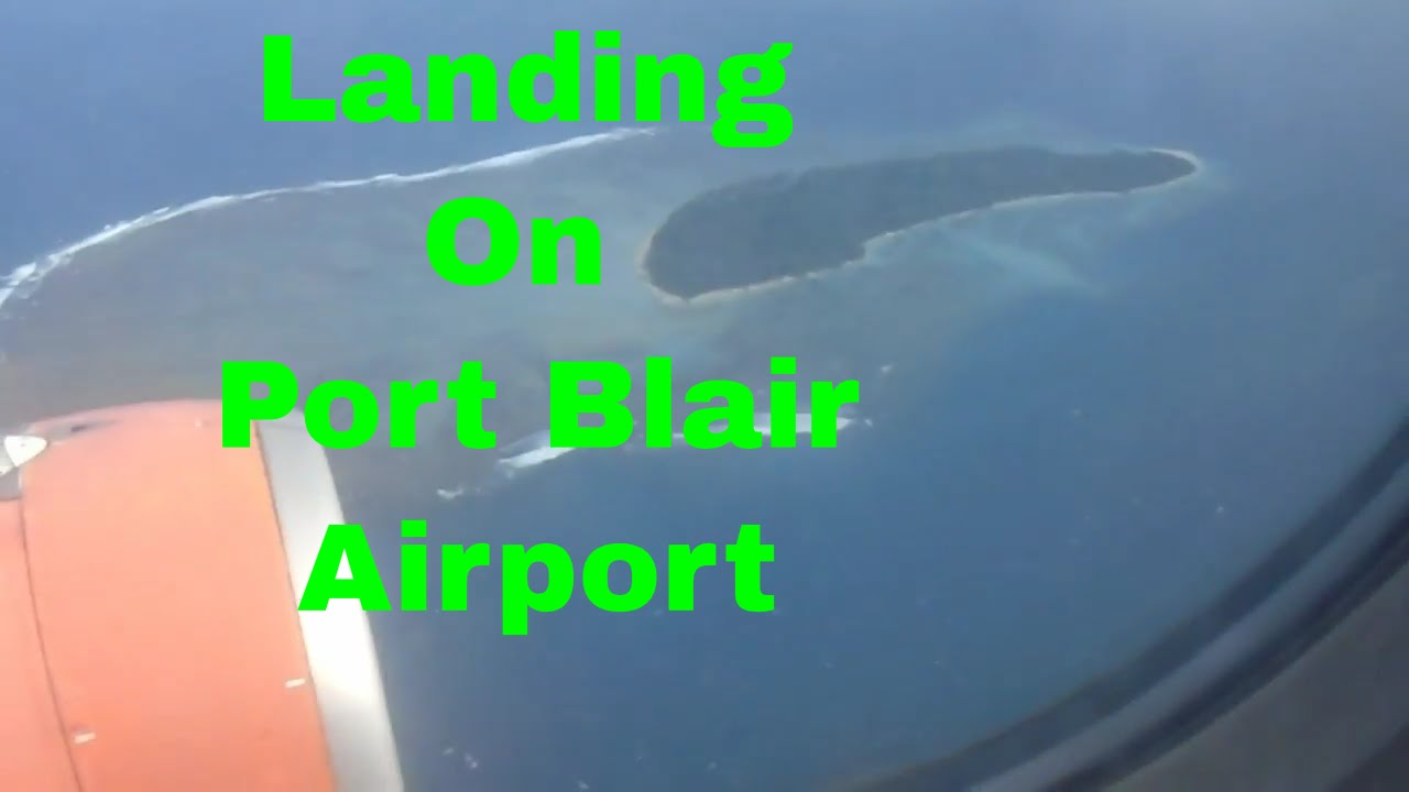 Landing on Veer Savarkar International Airport, Port Blair, Andaman and Nicobar Islands