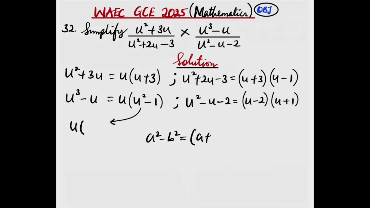 WAEC GCE 2025 | MATHEMATICS | Simplification of Algebraic fractions | Question 32
