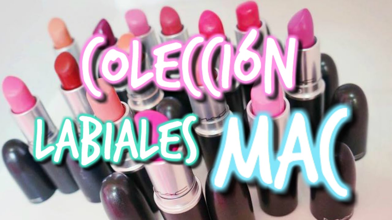 MI COLECCIÓN DE LABIALES MAC