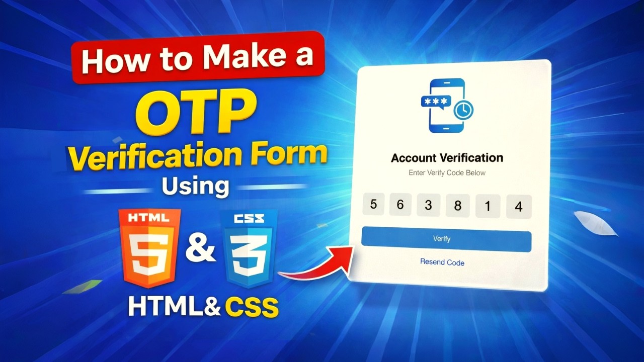 How to Build a Stunning OTP Verification Form Using HTML & CSS