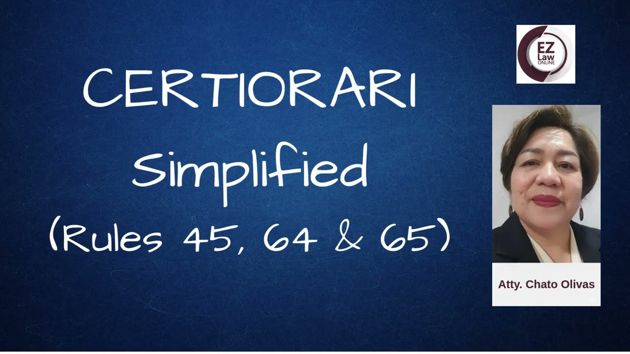 Certiorari Simplified: Mastering Rules 45, 64, and 65 (Philippine Remedial Law)