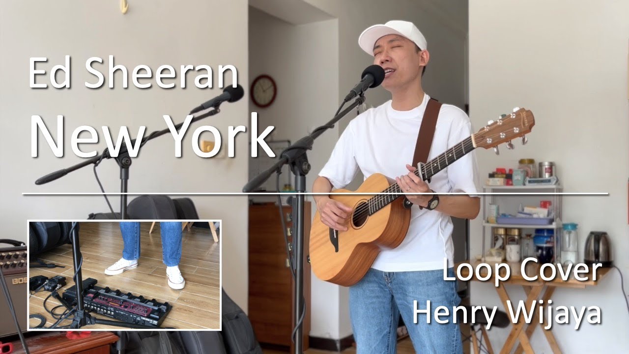 New York - Ed Sheeran (Loop Cover by Henry Wijaya)