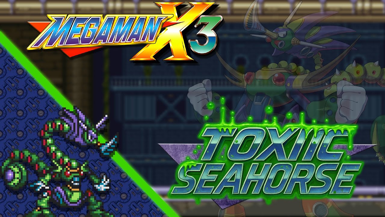 Mega Man X3 - Toxic Seahorse OST (Remix)