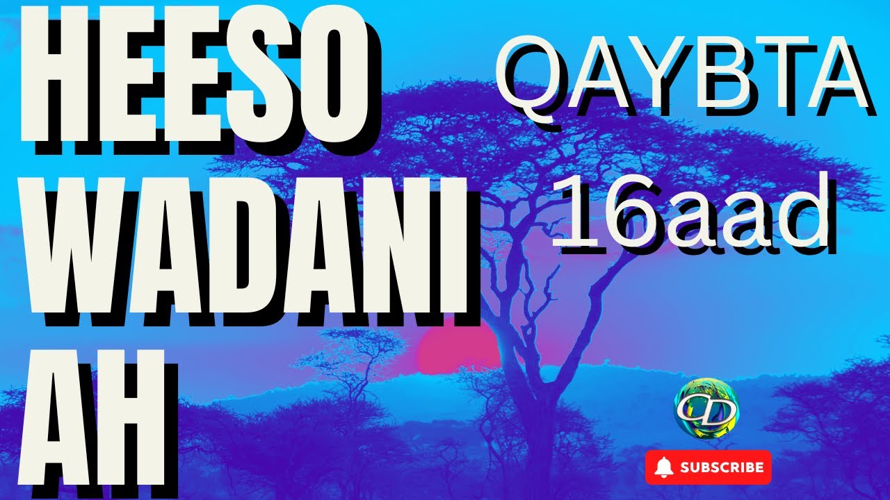 Heeso Wadani ah | Qaybta 16aad