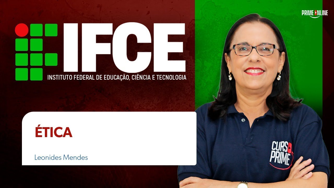 GABARITANDO IFCE | ÉTICA | PROF. LEONIDES MENDES