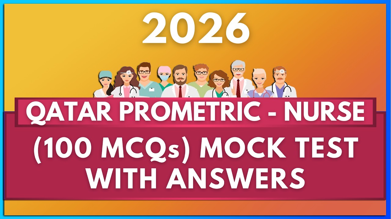 QATAR PROMETRIC EXAM FOR NURSES - 2026 MOCK TEST (100 MCQs) | MIHIRAA