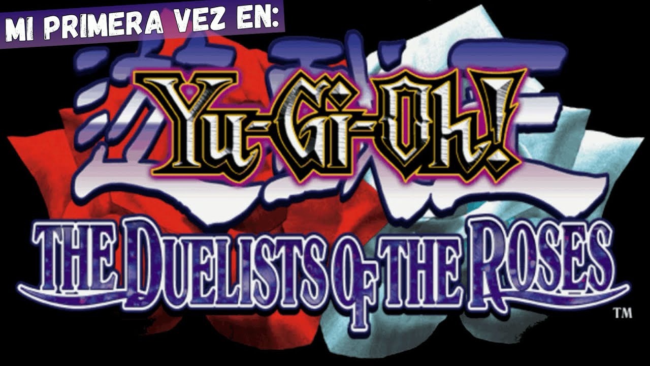 ¡Mi PRIMERA VEZ en Yu-Gi-Oh! THE DUELISTS OF THE ROSES!