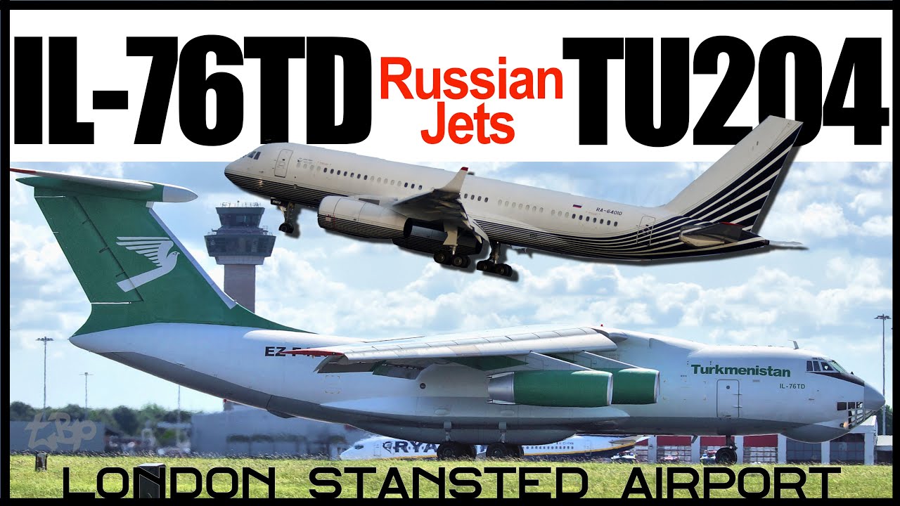 ILYUSHIN IL76 Tupolev TU204 Rare Russian Plane Spotting London Stansted Airport Turkmenistan