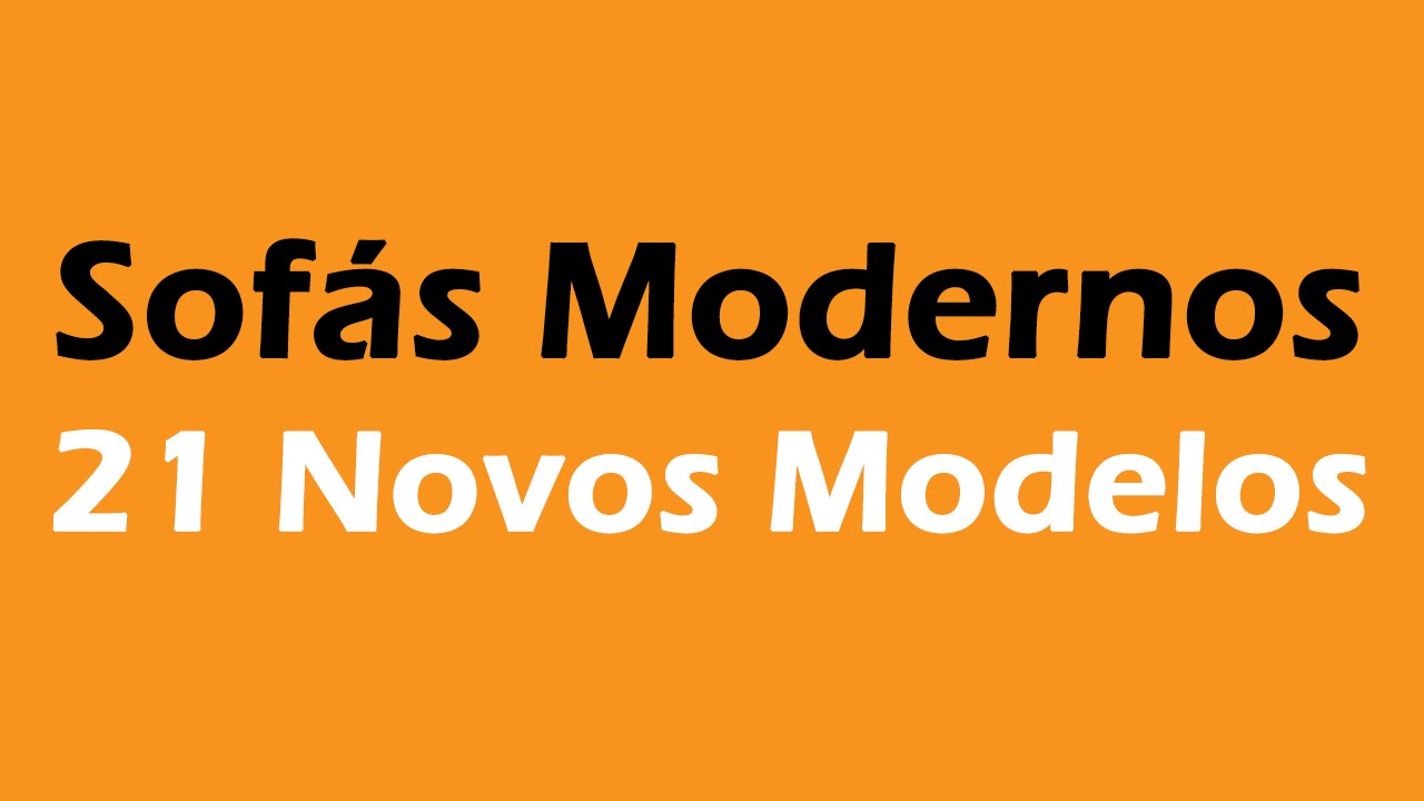 Sof&aacute;s Modernos: 21 Ideias