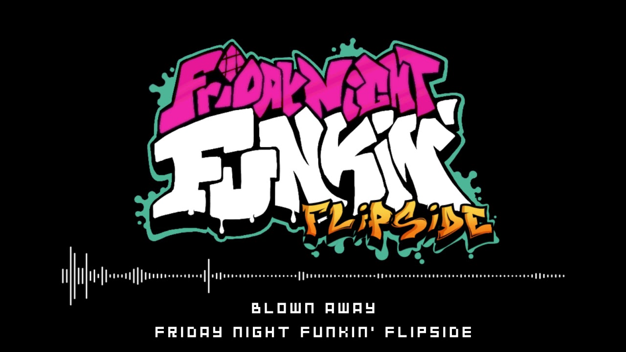 Friday Night Funkin' Flipside OST- Blown Away (Blammed)