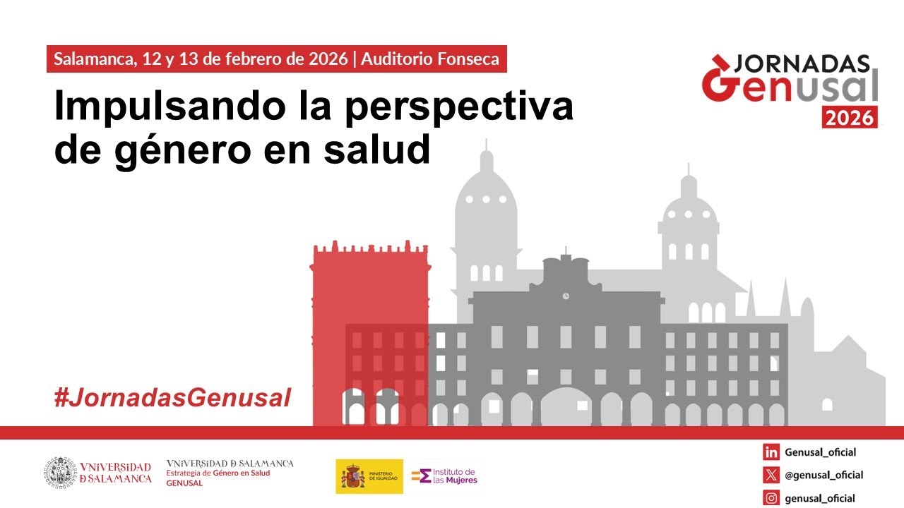 III Jornadas Genusal: Impulsando la perspectiva de género en salud.Salamanca Dia 12/02/2026. H 16:00