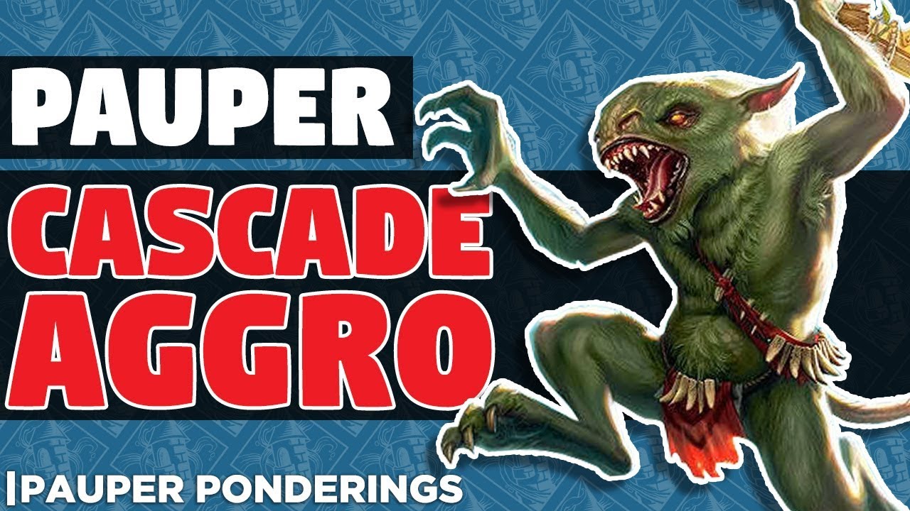 Pauper Ponderings: Cascade Aggro