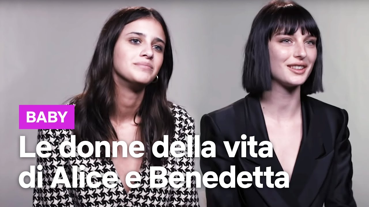 Le donne della vita di Alice Pagani e Benedetta Porcaroli | Baby | Netflix Italia