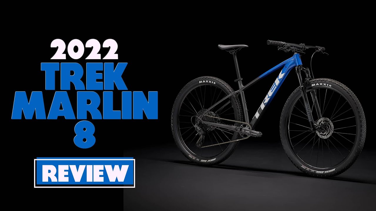 2022 Trek Marlin 8 Review: Is It Worth Your Investment? (In-Depth Analysis Inside)