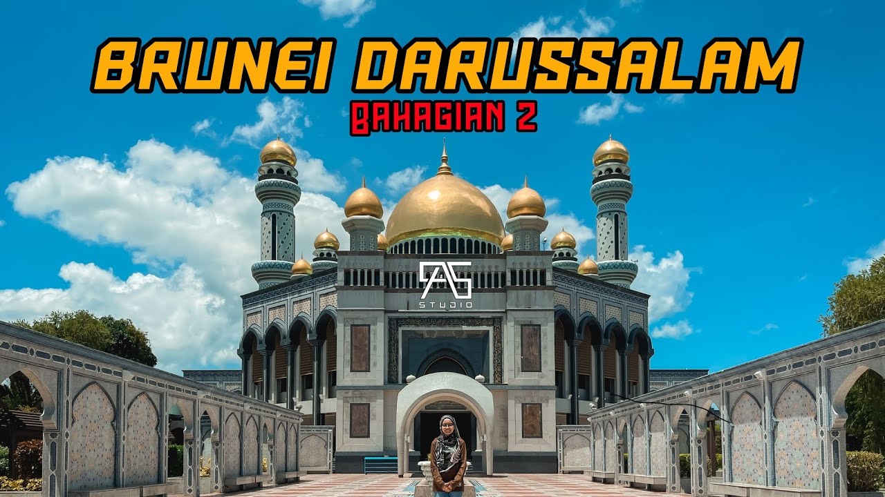 Jalan-Jalan di BRUNEI DARUSSALAM Bahagian 2