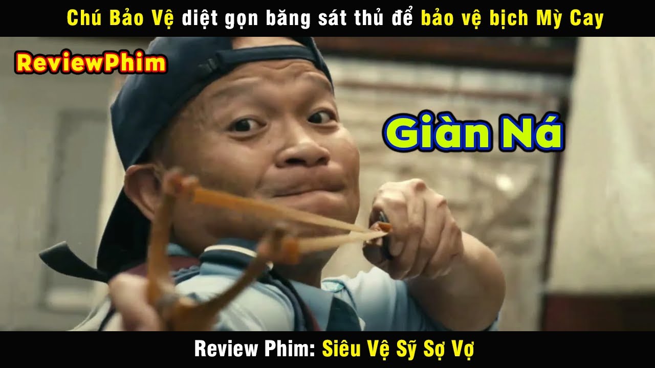 chú bảo vệ khiến Trùm Sát Thủ khóc thét - review phim Siêu Vệ Sĩ Sợ Vợ