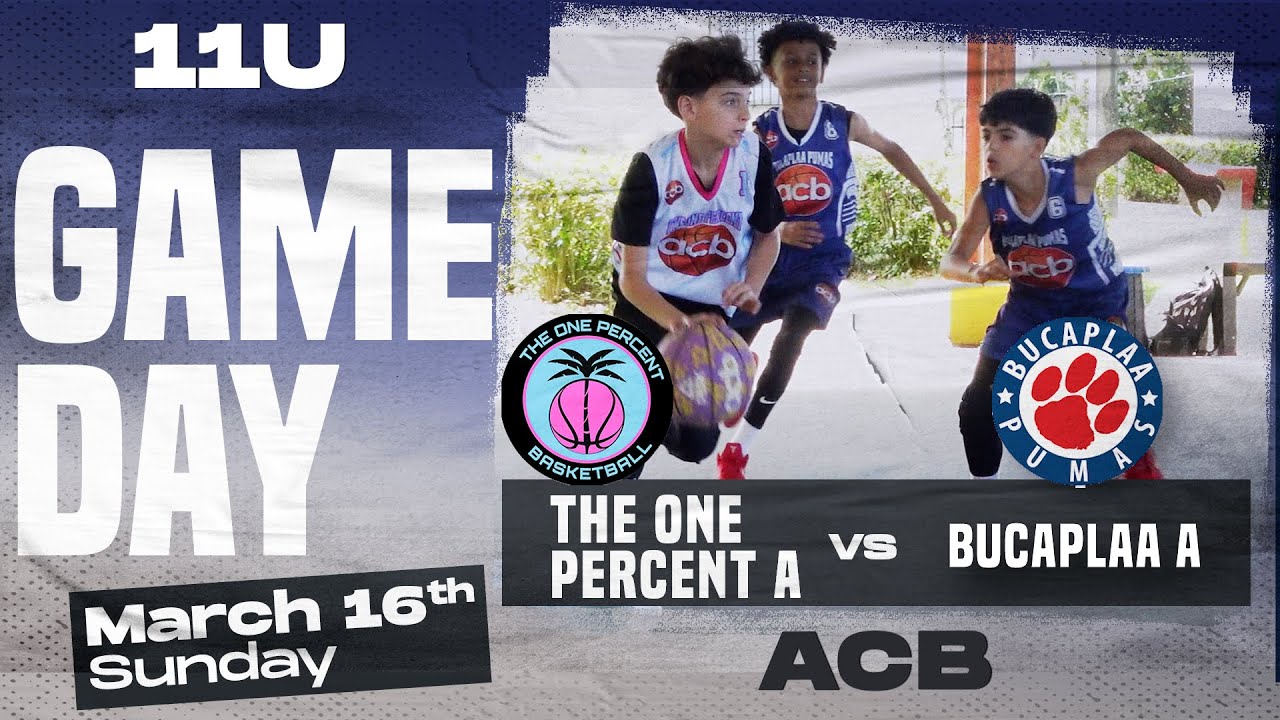 The One Percent A vs Bucaplaa A | 11U | Cuartos de Final | ACB | 16 marzo 2025 #basketball
