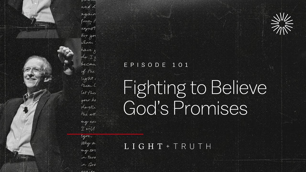 Fighting to Believe God’s Promises