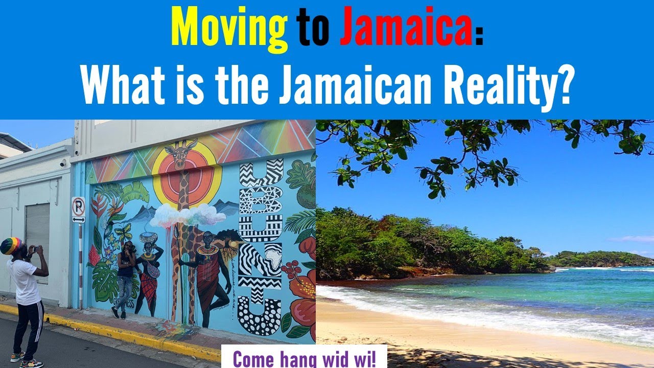 Moving to Jamaica: What's the Jamaican reality?
