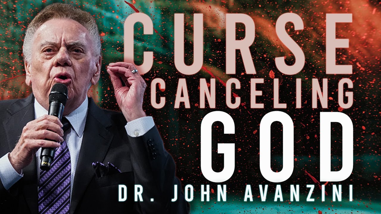 Curse Canceling God - Dr. John Avanzini