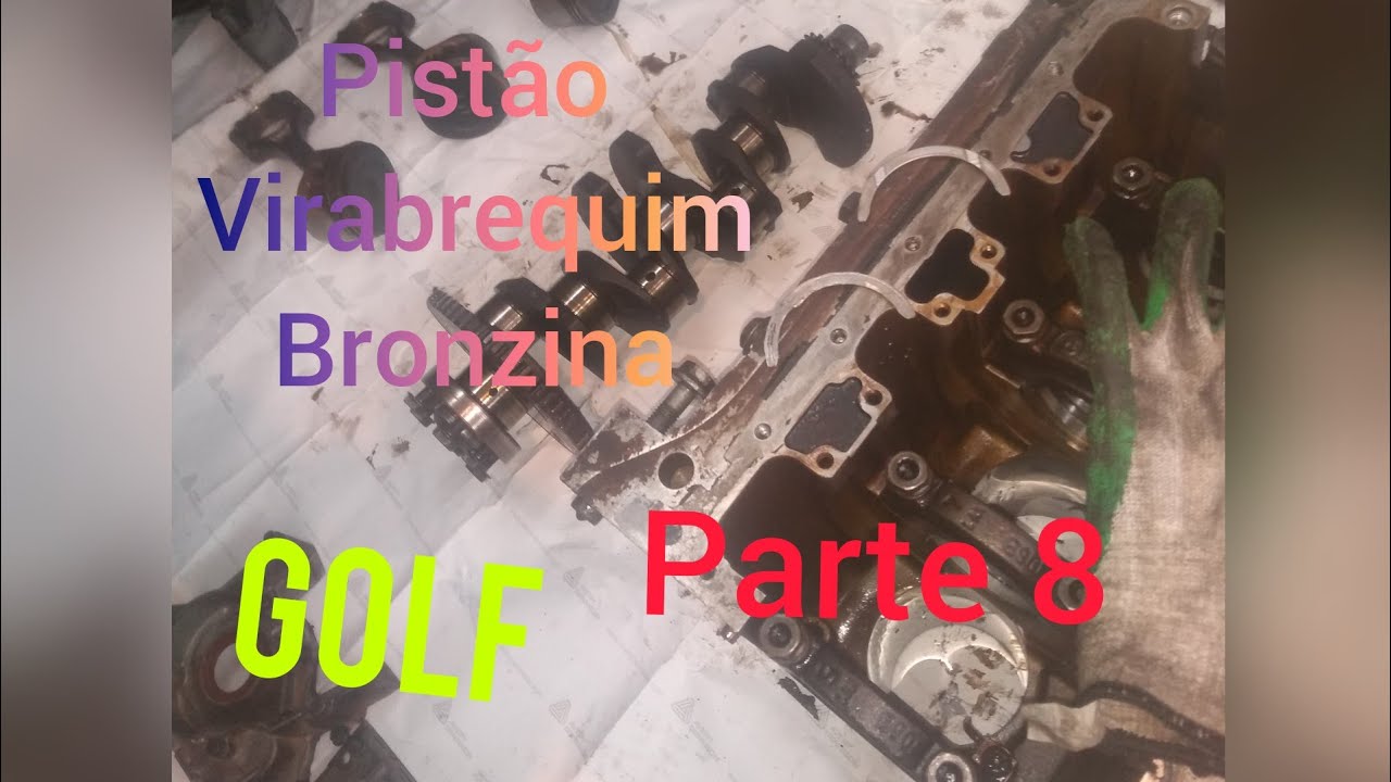 golf desmontagem motor no detalhe parte 8 desmontando o bloco virabrequim