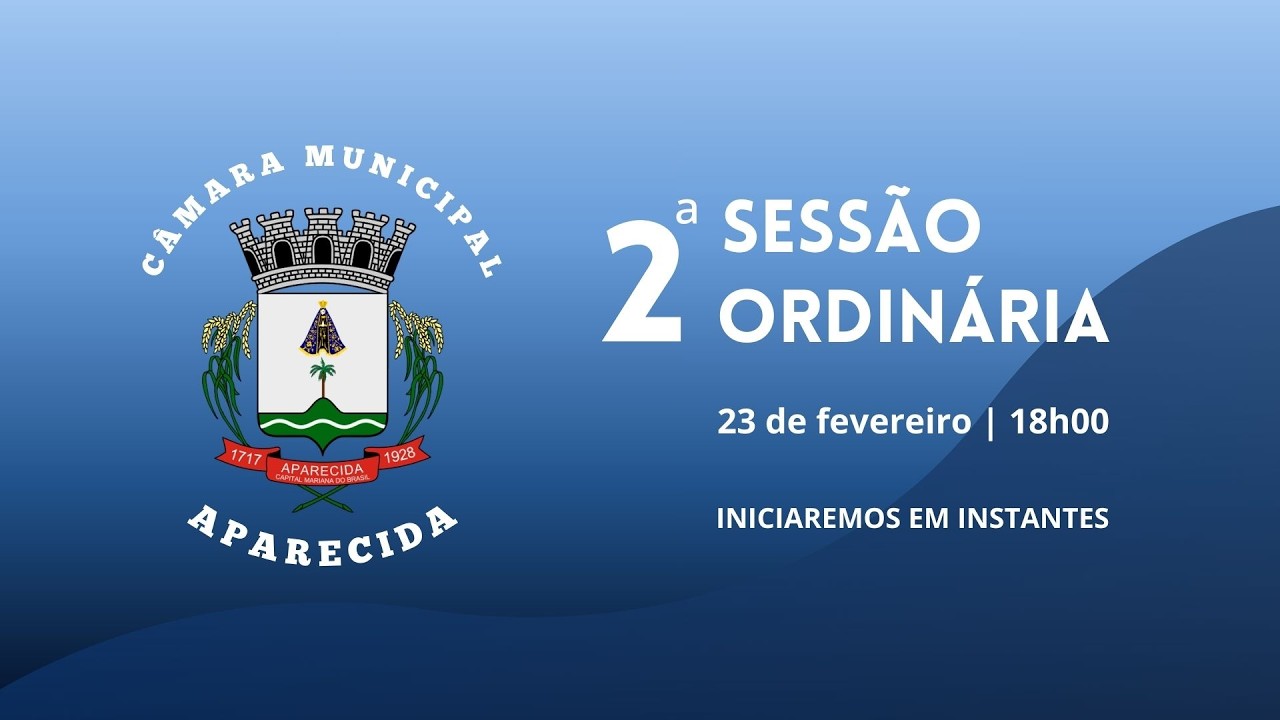 2ª Sessão Ordinária da Câmara Municipal Aparecida/SP