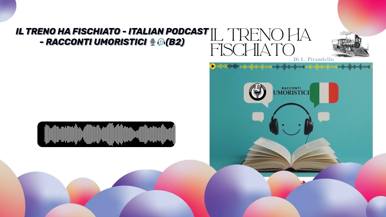 IL TRENO HA FISCHIATO - ITALIAN PODCAST - RACCONTI UMORISTICI 🎙🎧(B2) | RACCONTI UMORISTICI