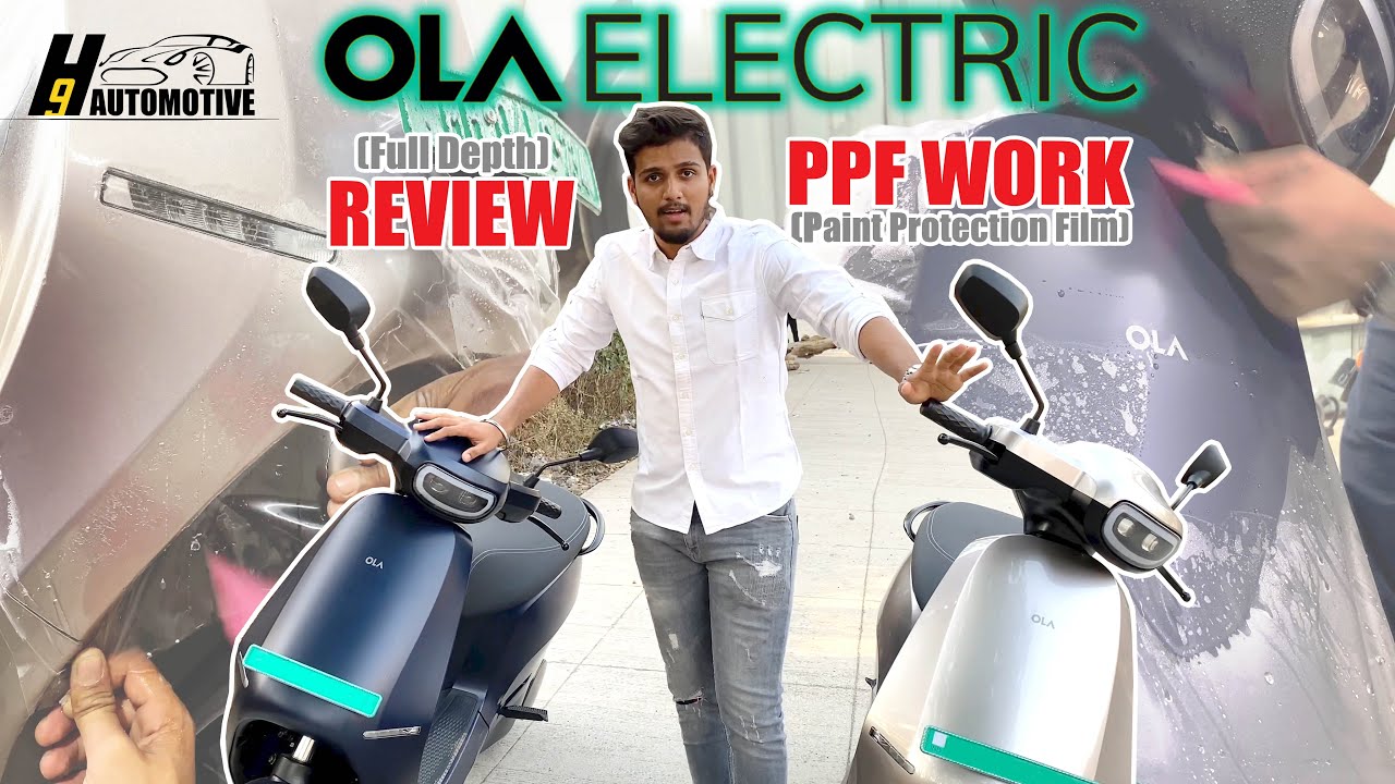 OLA electric Full depth review | PPF (Paint Protection Film) @H9AUTOMOTIVE #olaelectricscooter