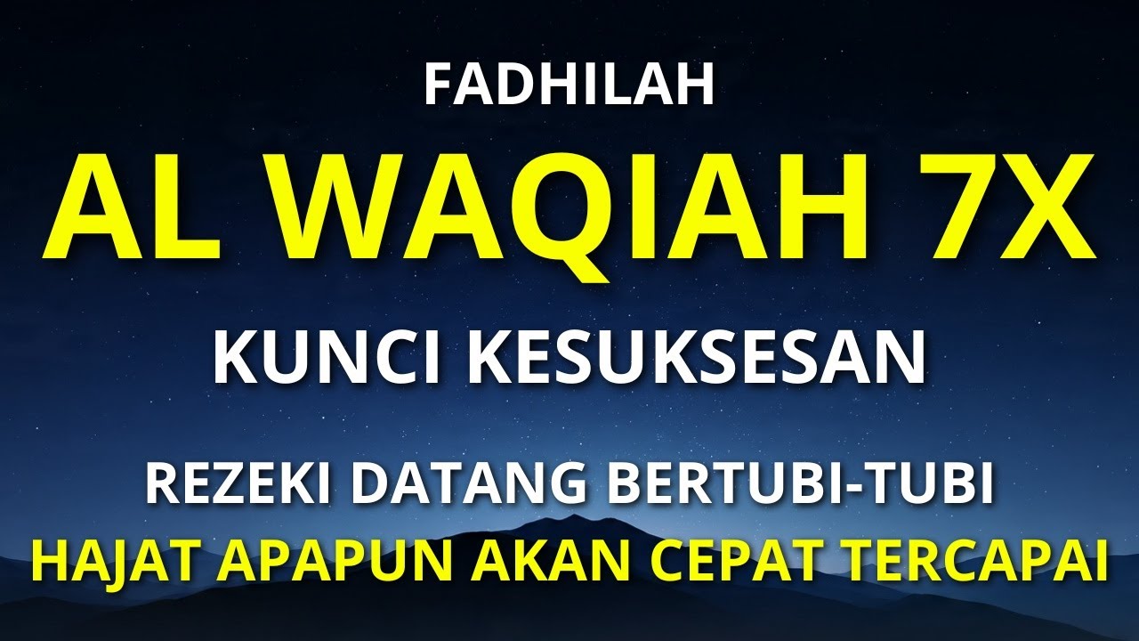 Dahsyat Surat AL WAQIAH 7×, dengarkan hutang lunas ✅, Rezeki mengalir deras, al waqiah merdu