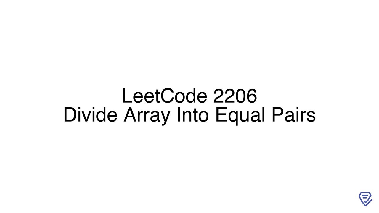 LeetCode 2206: Divide Array Into Equal Pairs