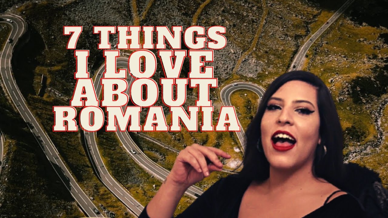 7 Things I love about Romania - Brazilianca In Romania