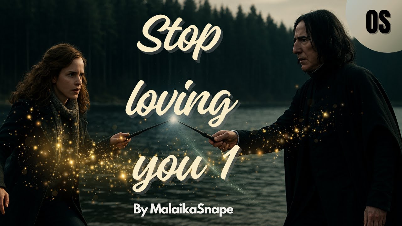 Stop loving you Teil 1 💔 Snamione - Harry Potter H&ouml;rbuch Liebesgeschichte - FanFiktion