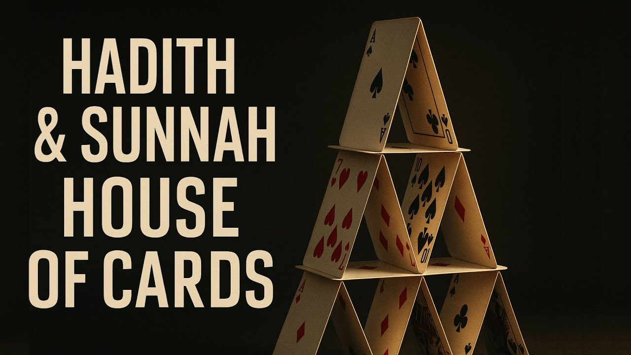Hadith & Sunnah House of Cards