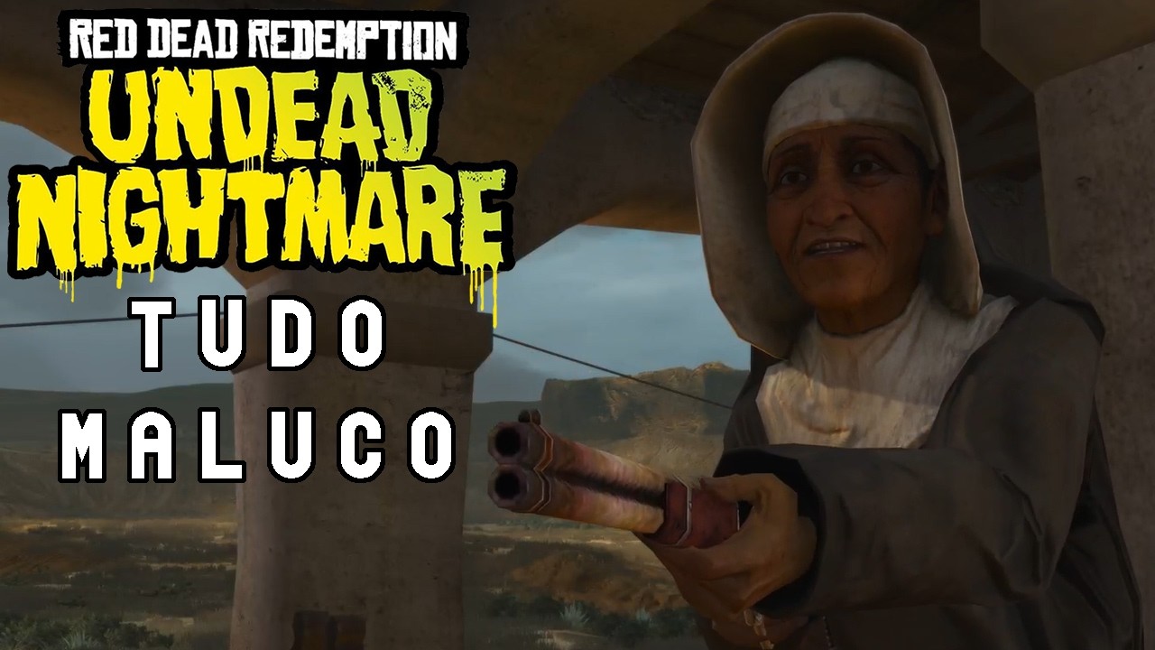 Só tem doido nessa DLC no RDR1 Undead Nightmare